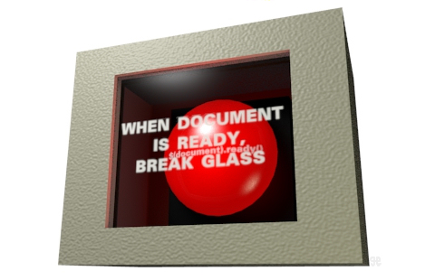 When Document is Ready, Break Glass